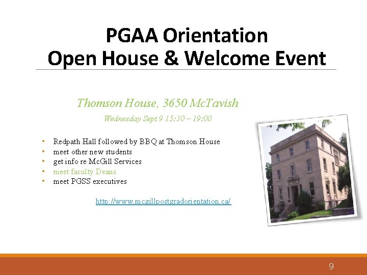 PGAA Orientation Open House & Welcome Event Thomson House, 3650 Mc. Tavish Wednesday Sept