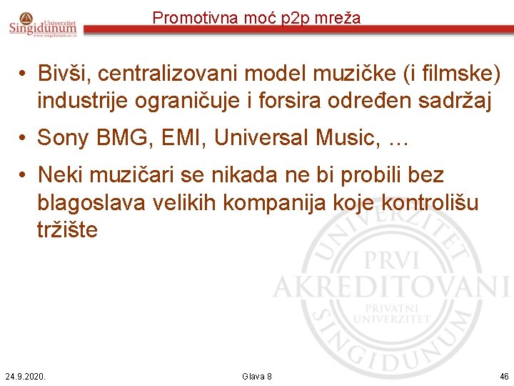 Promotivna moć p 2 p mreža • Bivši, centralizovani model muzičke (i filmske) industrije