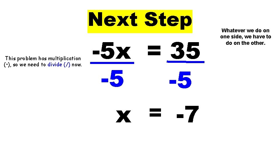 Next Step This problem has multiplication ( • ), so we need to divide