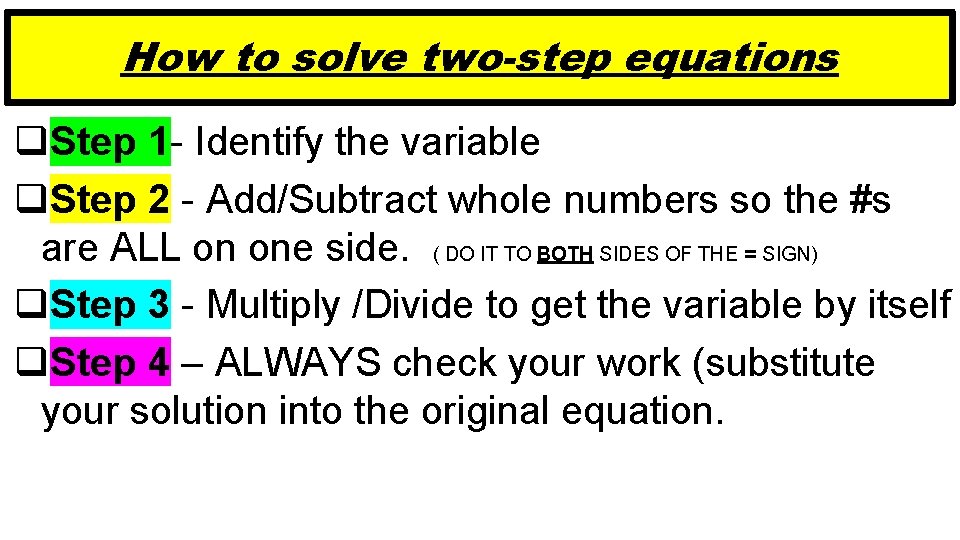 How to solve two-step equations q. Step 1 - Identify the variable q. Step