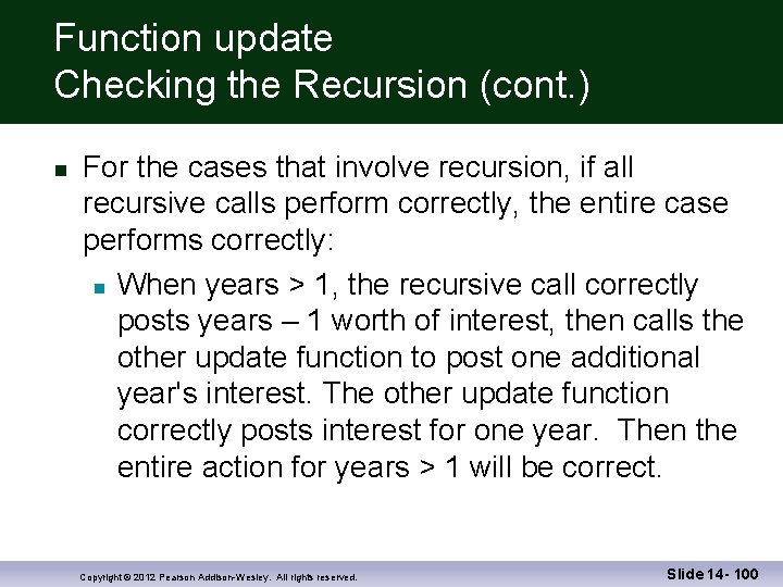 Function update Checking the Recursion (cont. ) For the cases that involve recursion, if