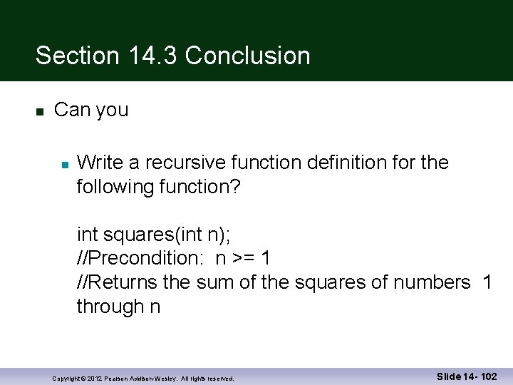 Section 14. 3 Conclusion Can you Write a recursive function definition for the following