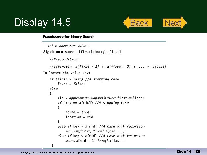 Display 14. 5 Copyright © 2012 Pearson Addison-Wesley. All rights reserved. Back Next Slide