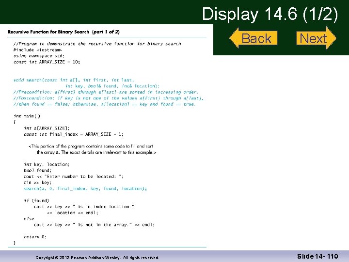 Display 14. 6 (1/2) Back Copyright © 2012 Pearson Addison-Wesley. All rights reserved. Next