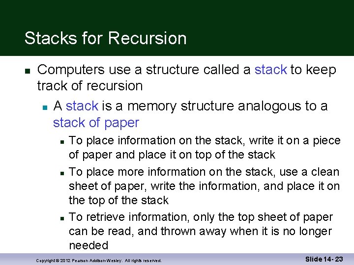 Stacks for Recursion Computers use a structure called a stack to keep track of