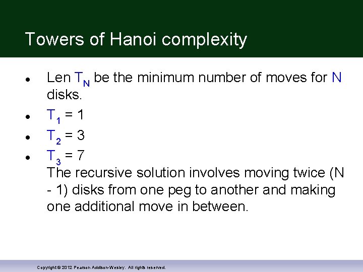 Towers of Hanoi complexity Len TN be the minimum number of moves for N