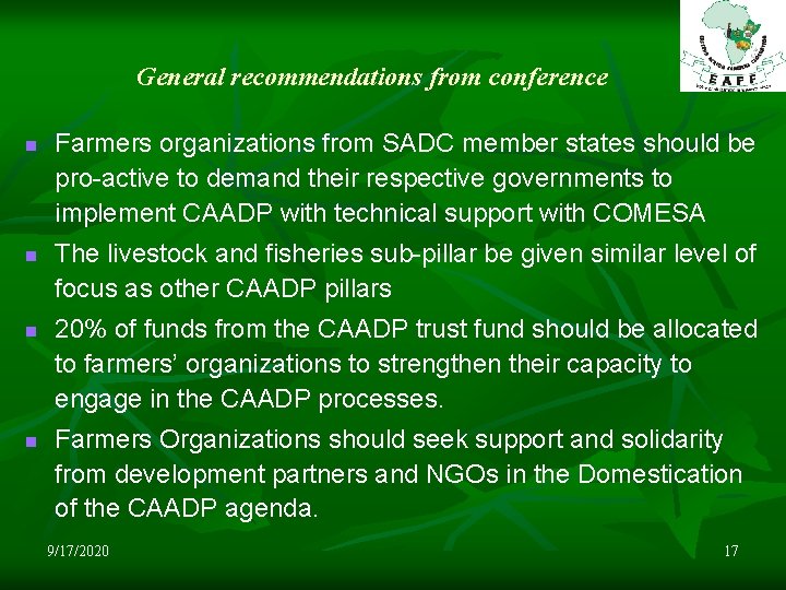 General recommendations from conference n n Farmers organizations from SADC member states should be