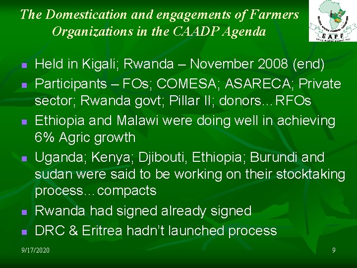 The Domestication and engagements of Farmers Organizations in the CAADP Agenda n n n