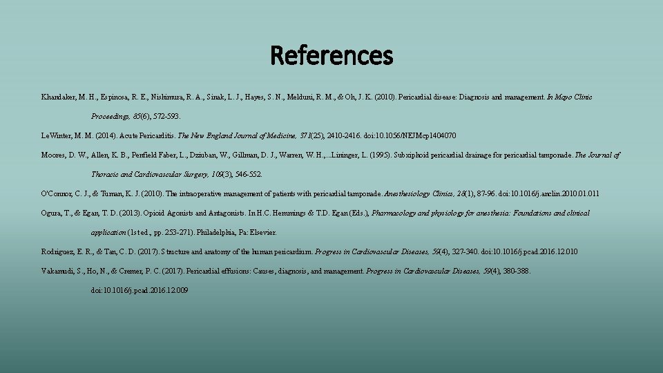 References Khandaker, M. H. , Espinosa, R. E. , Nishimura, R. A. , Sinak,