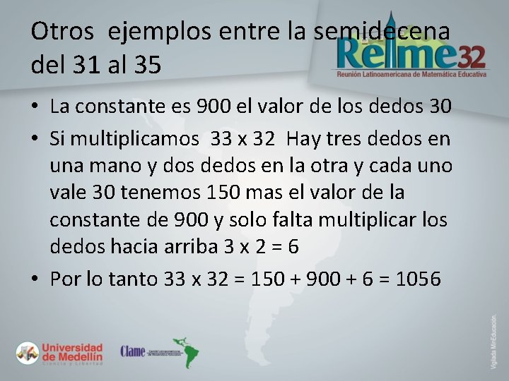 Otros ejemplos entre la semidecena del 31 al 35 • La constante es 900