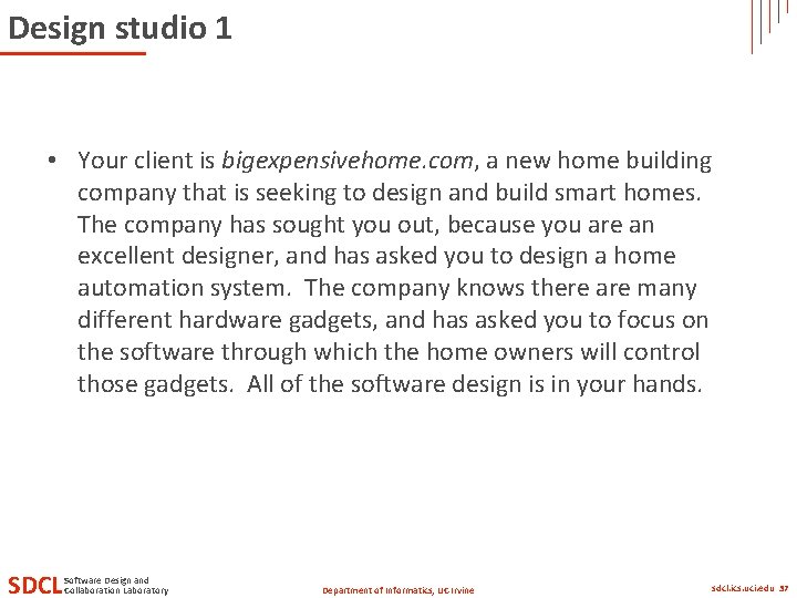 Design studio 1 • Your client is bigexpensivehome. com, a new home building company