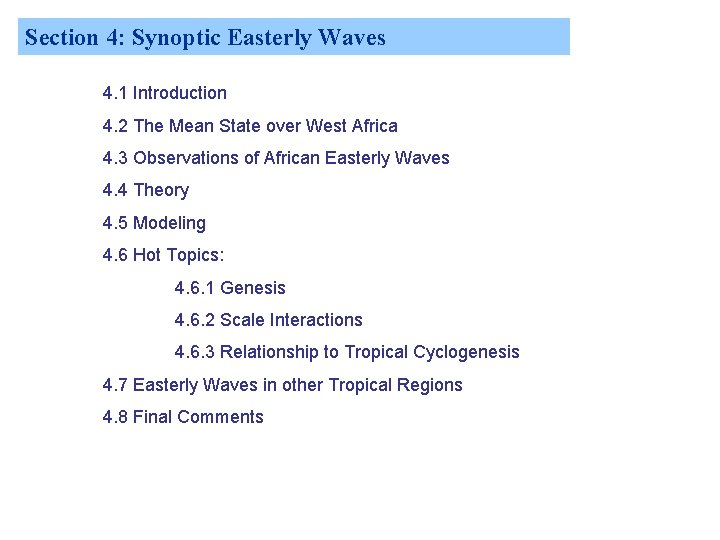 Section 4: Synoptic Easterly Waves 4. 1 Introduction 4. 2 The Mean State over