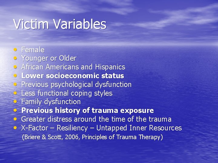 Victim Variables • • • Female Younger or Older African Americans and Hispanics Lower