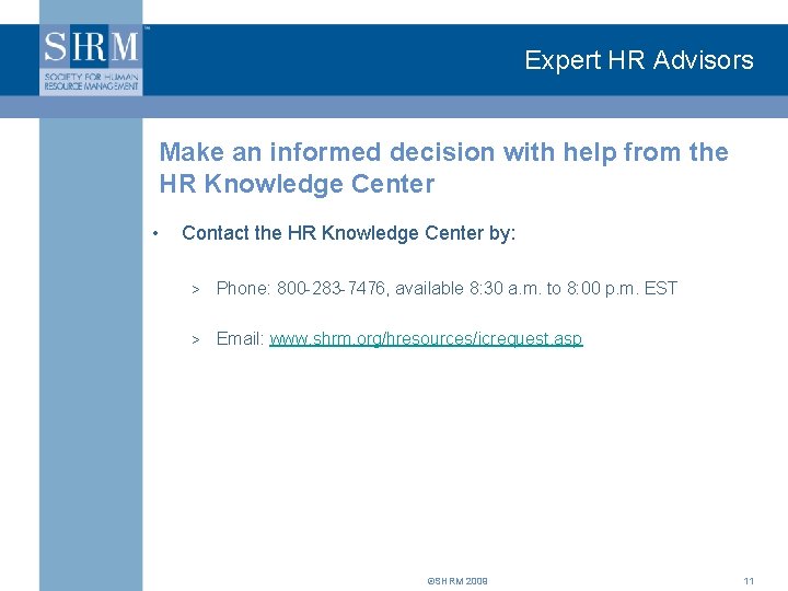 Expert HR Advisors Make an informed decision with help from the HR Knowledge Center