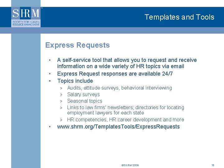 Templates and Tools Express Requests • • • A self-service tool that allows you