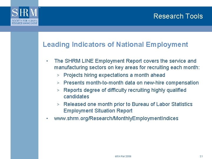 Research Tools Leading Indicators of National Employment • • The SHRM LINE Employment Report