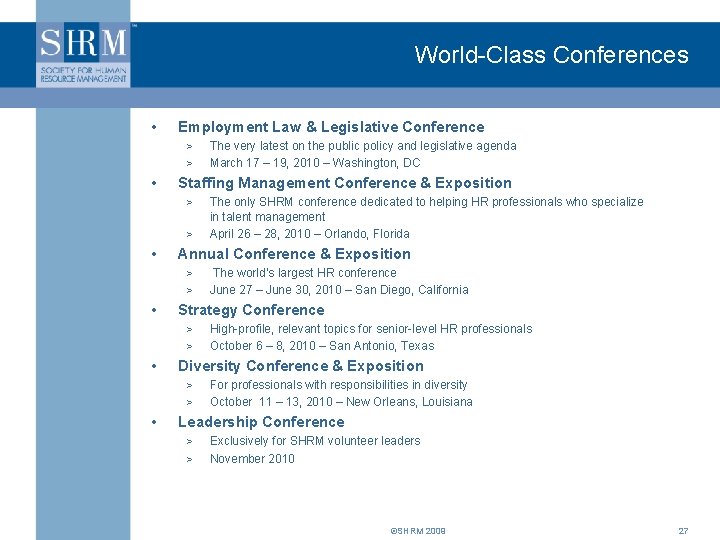 World-Class Conferences • Employment Law & Legislative Conference > > • Staffing Management Conference