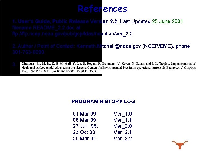 References 1. User’s Guide, Public Release Version 2. 2, Last Updated 25 June 2001,