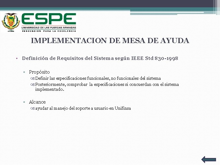 IMPLEMENTACION DE MESA DE AYUDA • Definición de Requisitos del Sistema según IEEE Std