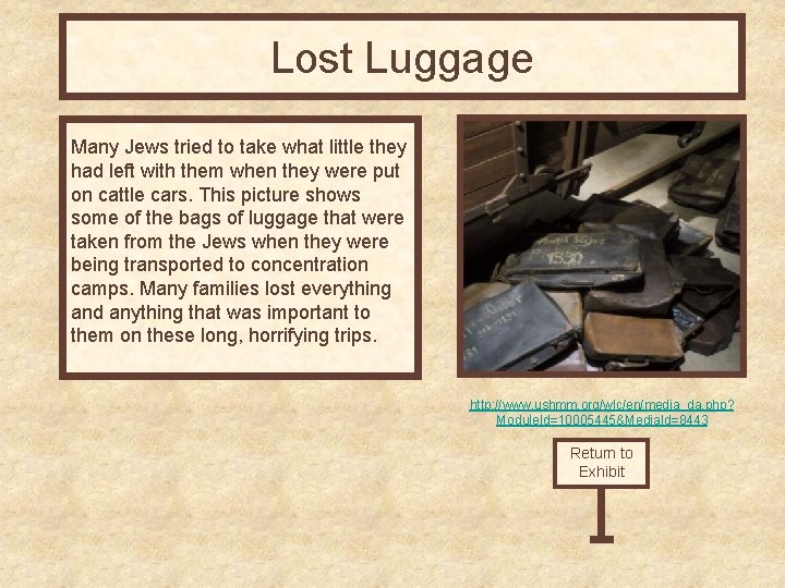 Lost Luggage Many Jews tried to take what little they had left with them