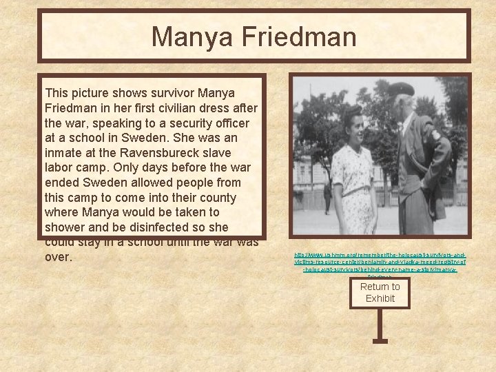 Manya Friedman This picture shows survivor Manya Friedman in her first civilian dress after