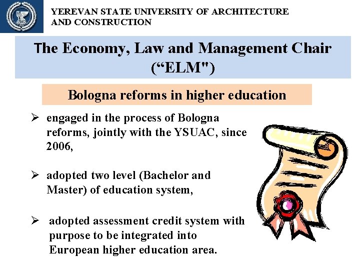 YEREVAN STATE UNIVERSITY OF ARCHITECTURE AND CONSTRUCTION The Economy, Law and Management Chair (“ELM") YEREVAN STATE UNIVERSITY OF ARCHITECTURE AND CONSTRUCTION The Economy, Law and Management Chair (“ELM")