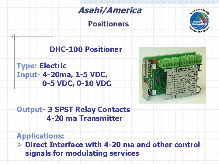 Asahi/America Positioners DHC-100 Positioner Type: Electric Input- 4 -20 ma, 1 -5 VDC, 0