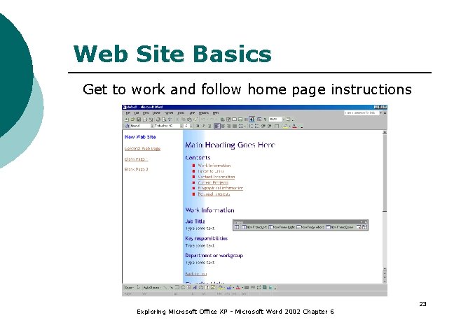 Web Site Basics Get to work and follow home page instructions Exploring Microsoft Office
