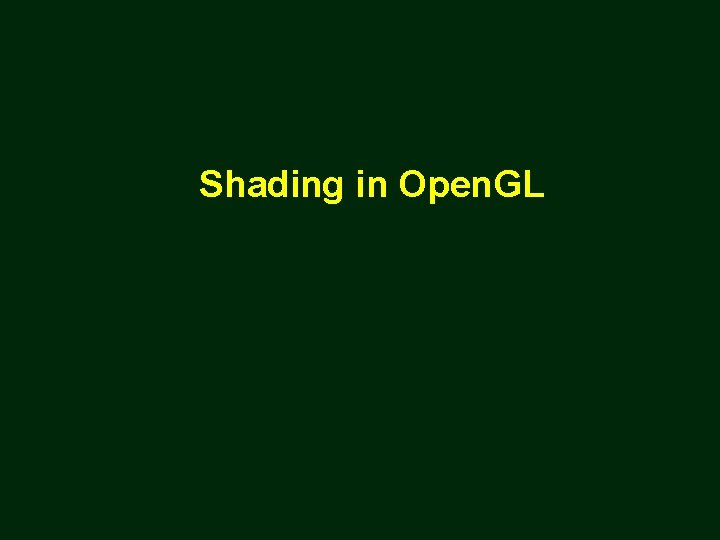 Shading in Open. GL 