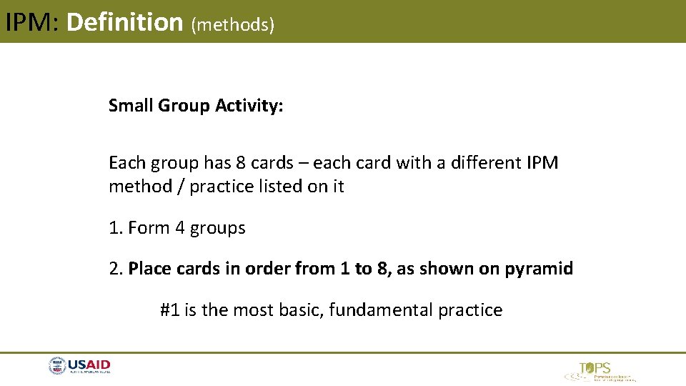 IPM: Definition (methods) Small Group Activity: Each group has 8 cards – each card IPM: Definition (methods) Small Group Activity: Each group has 8 cards – each card