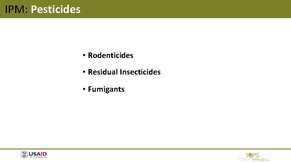 IPM: Pesticides • Rodenticides • Residual Insecticides • Fumigants IPM: Pesticides • Rodenticides • Residual Insecticides • Fumigants