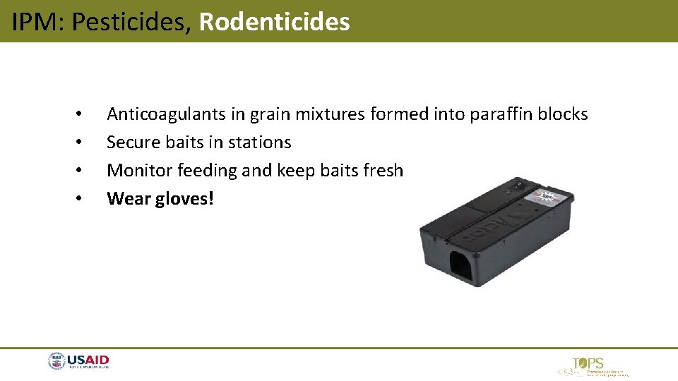 IPM: Pesticides, Rodenticides • • Anticoagulants in grain mixtures formed into paraffin blocks Secure IPM: Pesticides, Rodenticides • • Anticoagulants in grain mixtures formed into paraffin blocks Secure
