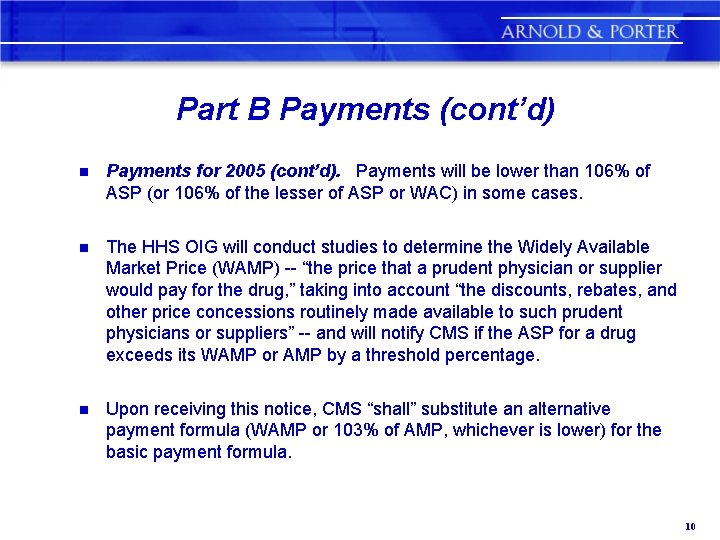 Part B Payments (cont’d) n Payments for 2005 (cont’d). Payments will be lower than