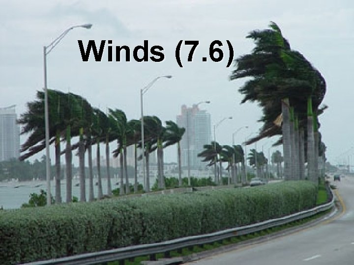 Winds (7. 6) Winds (7. 6)