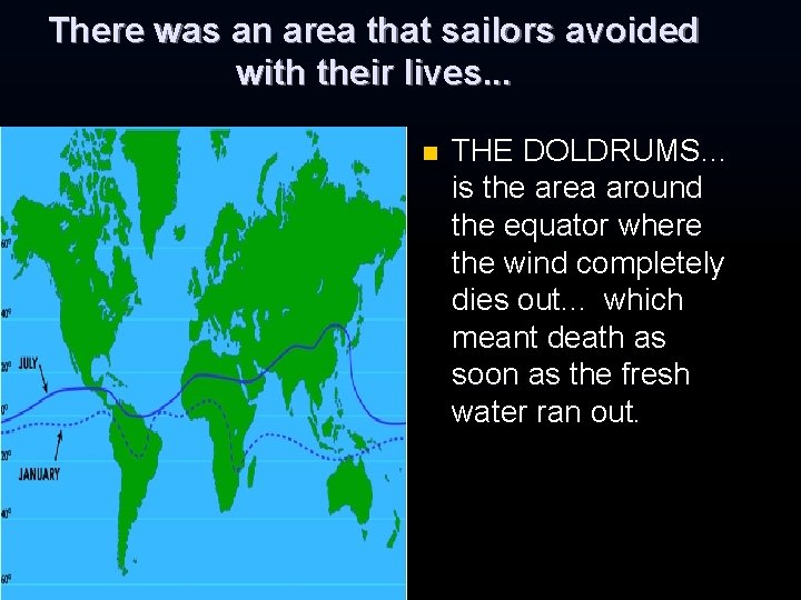 There was an area that sailors avoided with their lives. . . n THE There was an area that sailors avoided with their lives. . . n THE