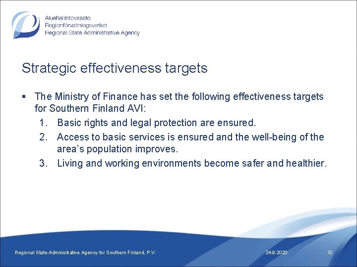 Strategic effectiveness targets § The Ministry of Finance has set the following effectiveness targets