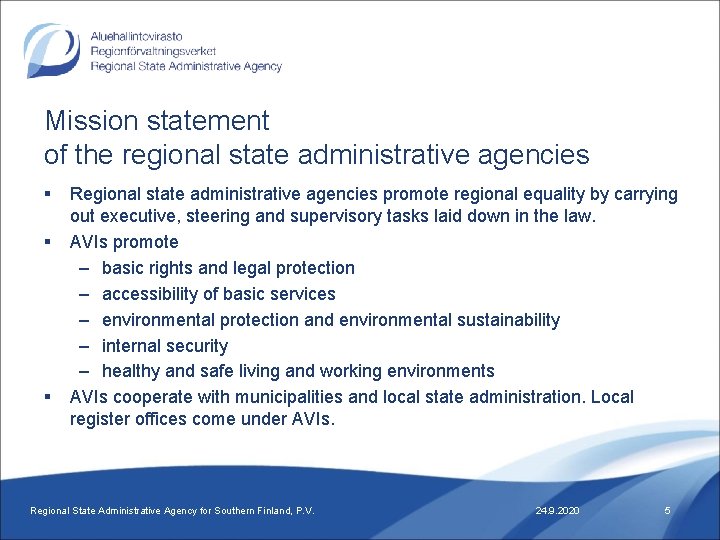 Mission statement of the regional state administrative agencies § § § Regional state administrative