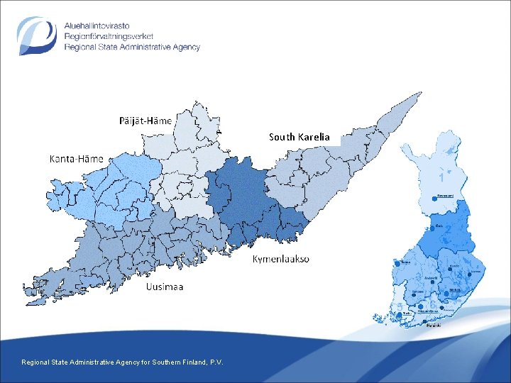 South Karelia Regional State Administrative Agency for Southern Finland, P. V. 