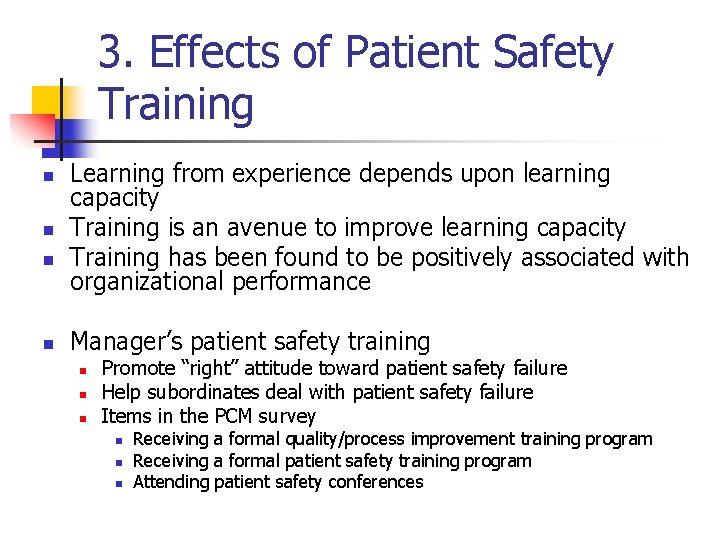 3. Effects of Patient Safety Training n n Learning from experience depends upon learning