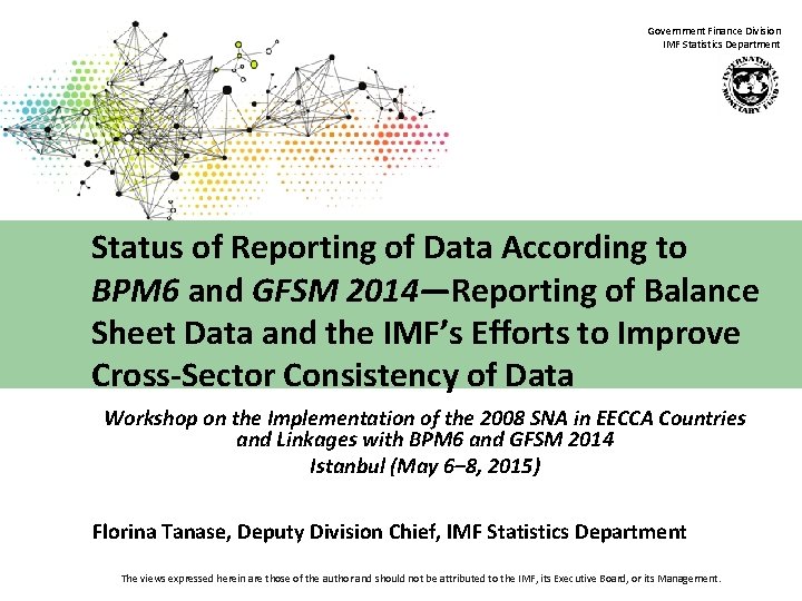 Government Finance Division IMF Statistics Department Status of Reporting of Data According to BPM