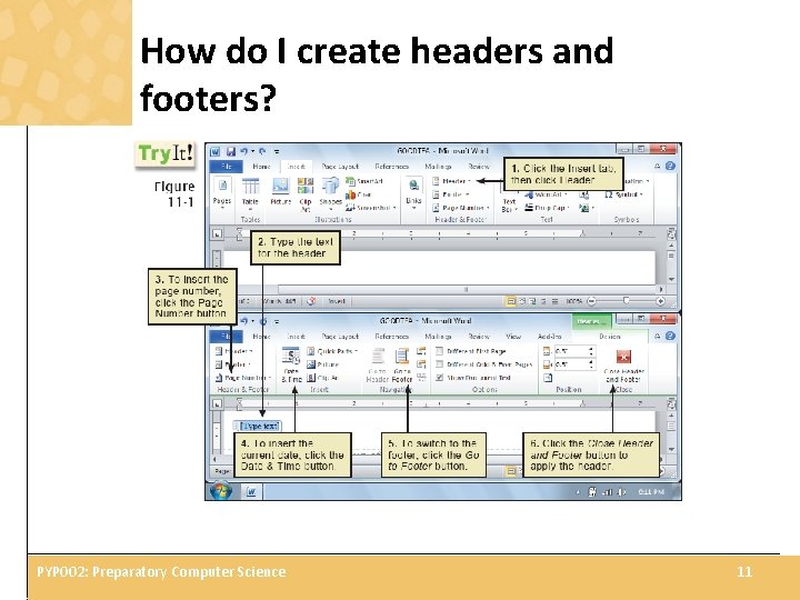 How do I create headers and footers? PYP 002: Preparatory Computer Science 11 
