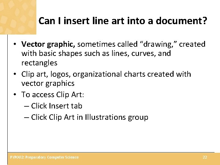 Can I insert line art into a document? • Vector graphic, sometimes called “drawing,