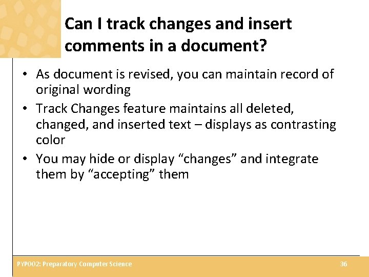 Can I track changes and insert comments in a document? • As document is