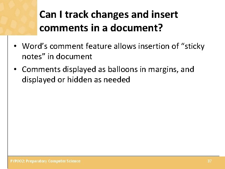 Can I track changes and insert comments in a document? • Word’s comment feature