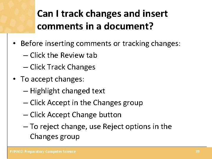 Can I track changes and insert comments in a document? • Before inserting comments