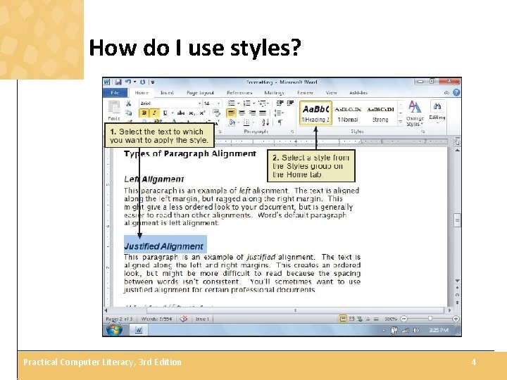 How do I use styles? Practical Computer Literacy, 3 rd Edition 4 