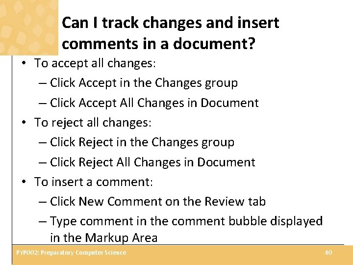 Can I track changes and insert comments in a document? • To accept all