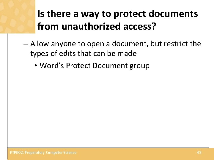 Is there a way to protect documents from unauthorized access? – Allow anyone to