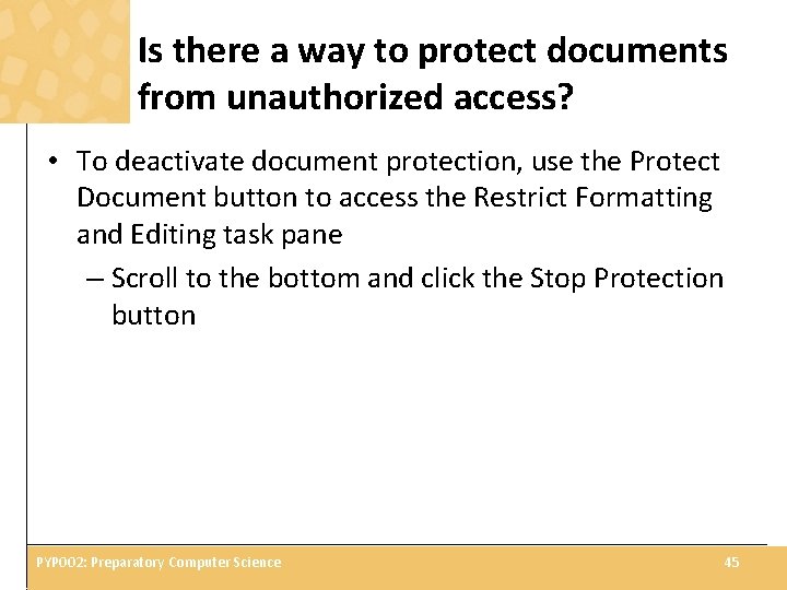 Is there a way to protect documents from unauthorized access? • To deactivate document