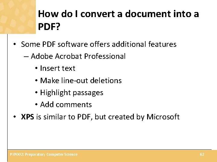 How do I convert a document into a PDF? • Some PDF software offers